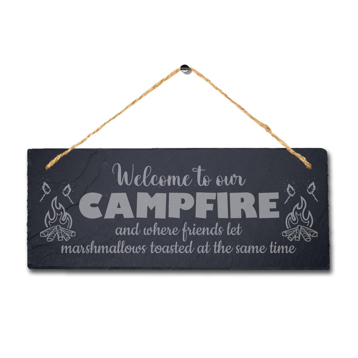 Welcome To Our Campfire Friends Fun Engraved Hanging Slate Plaque Camping Sign