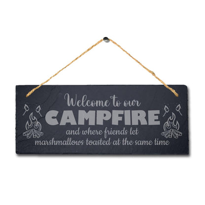 Welcome To Our Campfire Friends Fun Engraved Hanging Slate Plaque Camping Sign