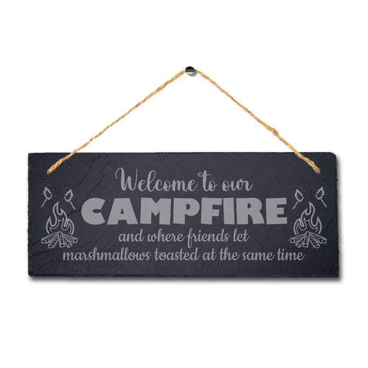Welcome To Our Campfire Friends Fun Engraved Hanging Slate Plaque Camping Sign