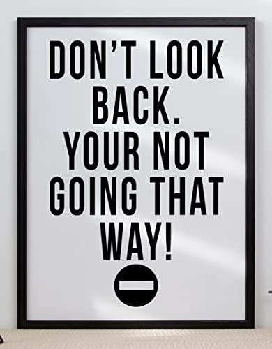 Dont Look Back Inspirational Positive Quote Poster Picture Print Wall Art