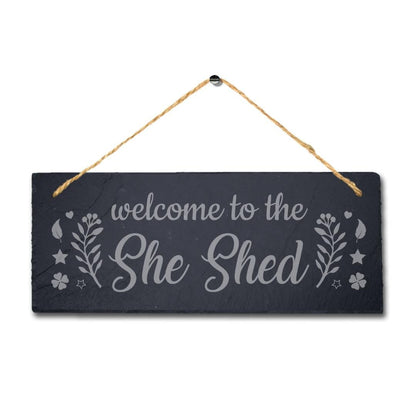 Welcome To The She Shed Laser Engraved Hanging Slate Home Shed Plaque Sign