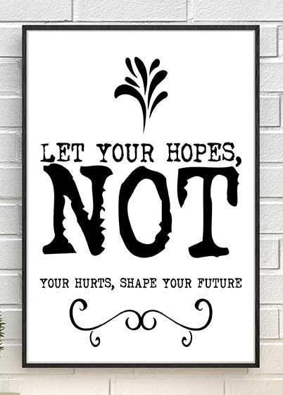 Let Your Hopes Motivational Inspirational Love Positive Quote Poster Wall