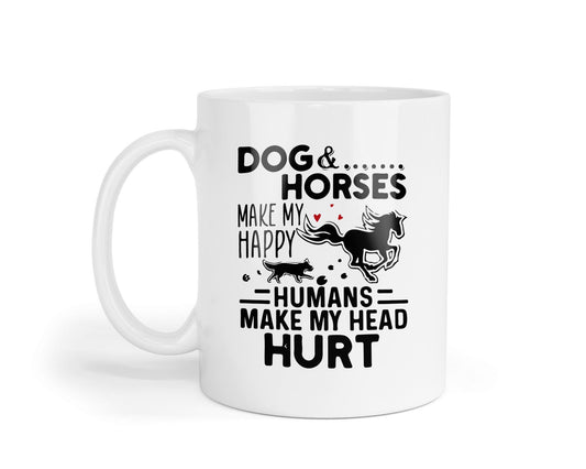 Dogs and Horses Make Me Happy Mug: Funny Novelty Coffee Cup