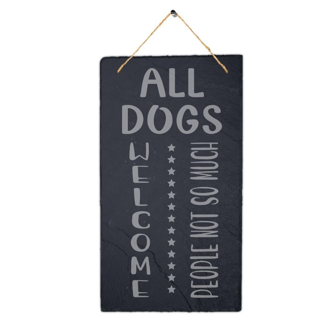 Welcome Dogs Hanging Slate Sign Engraved Plaque Pup Puppy Cur Funny Home Gift