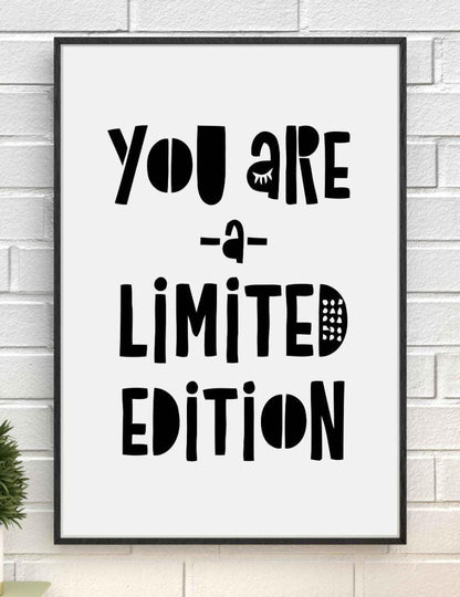 You Are A Limited Edition Motivation Nursery Wall Decor Art Poster Print