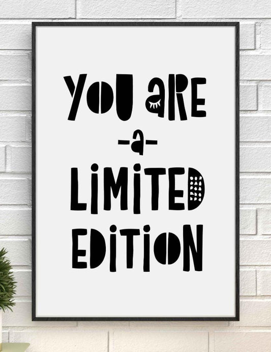 You Are A Limited Edition Motivation Nursery Wall Decor Art Poster Print