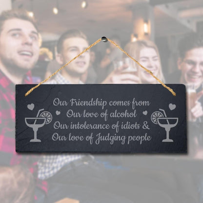 Our Friendship Comes From Engraved Hanging Slate Friendship Day Gift Plaque Sign