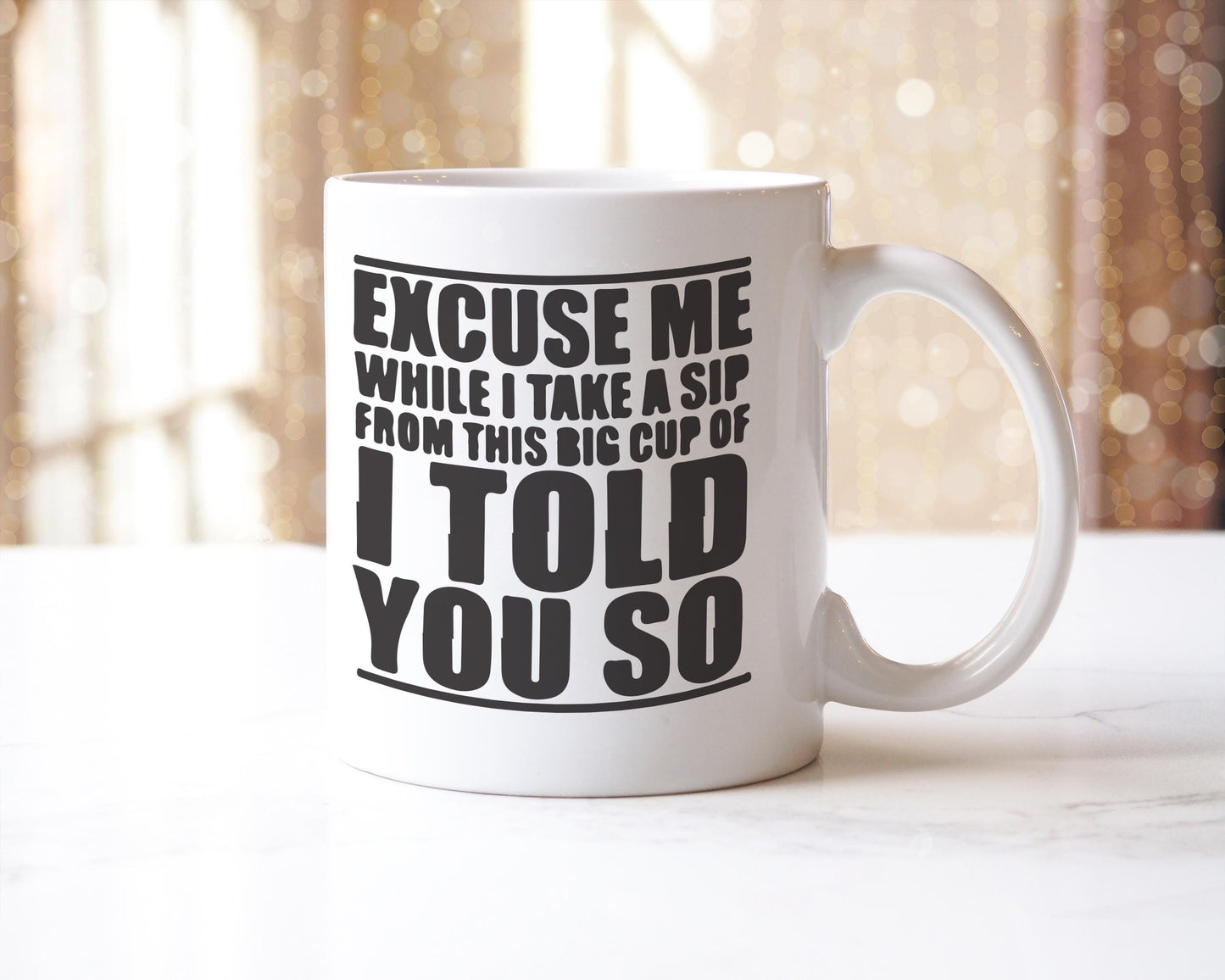 I Told You So Funny Coffee Mug: Elegant Mug & Coaster Set
