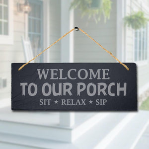 Porch Hanging Slate Sign Laser Engraved Plaque Sit Relax Sip Welcome Home Gift