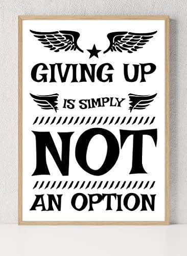 Giving Up Not An Option Inspirational Love Positive Quote Poster Wall