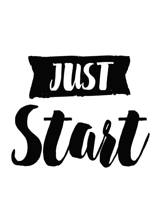 Just Start Inspirational Positive Thoughts Quote Start Poster Print Wall