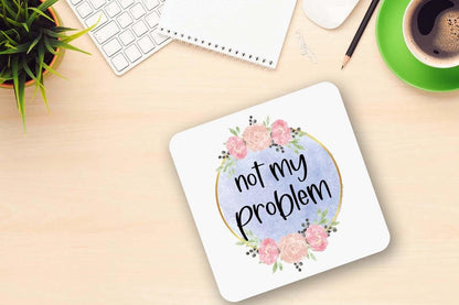 Not My Problem Mug And Coaster Gift Set Birthday Gifts Office Work Funny Present