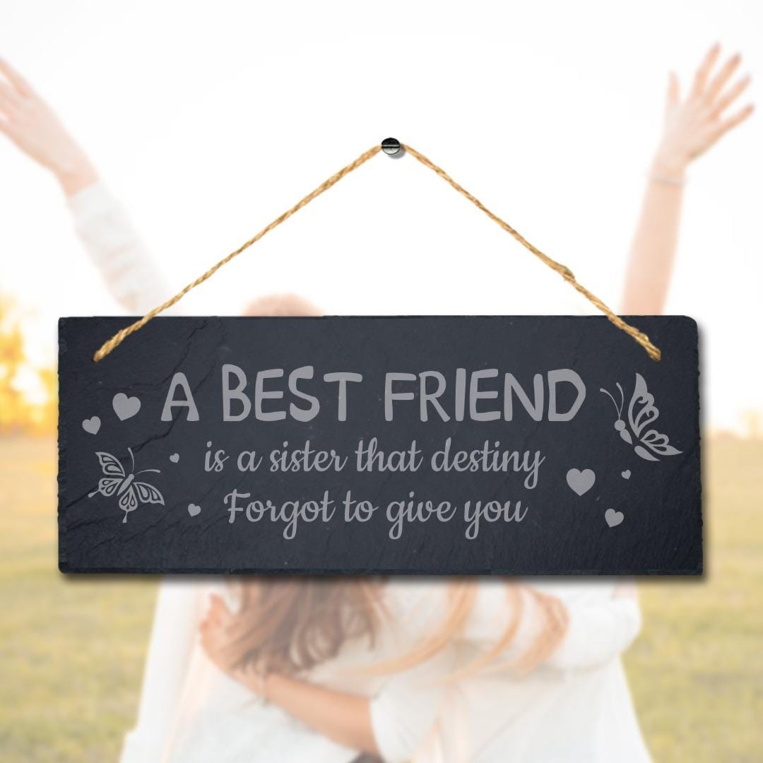 Best Friend Is Sister Hanging Slate Family Love Gift Friendship Home Plaque Sign