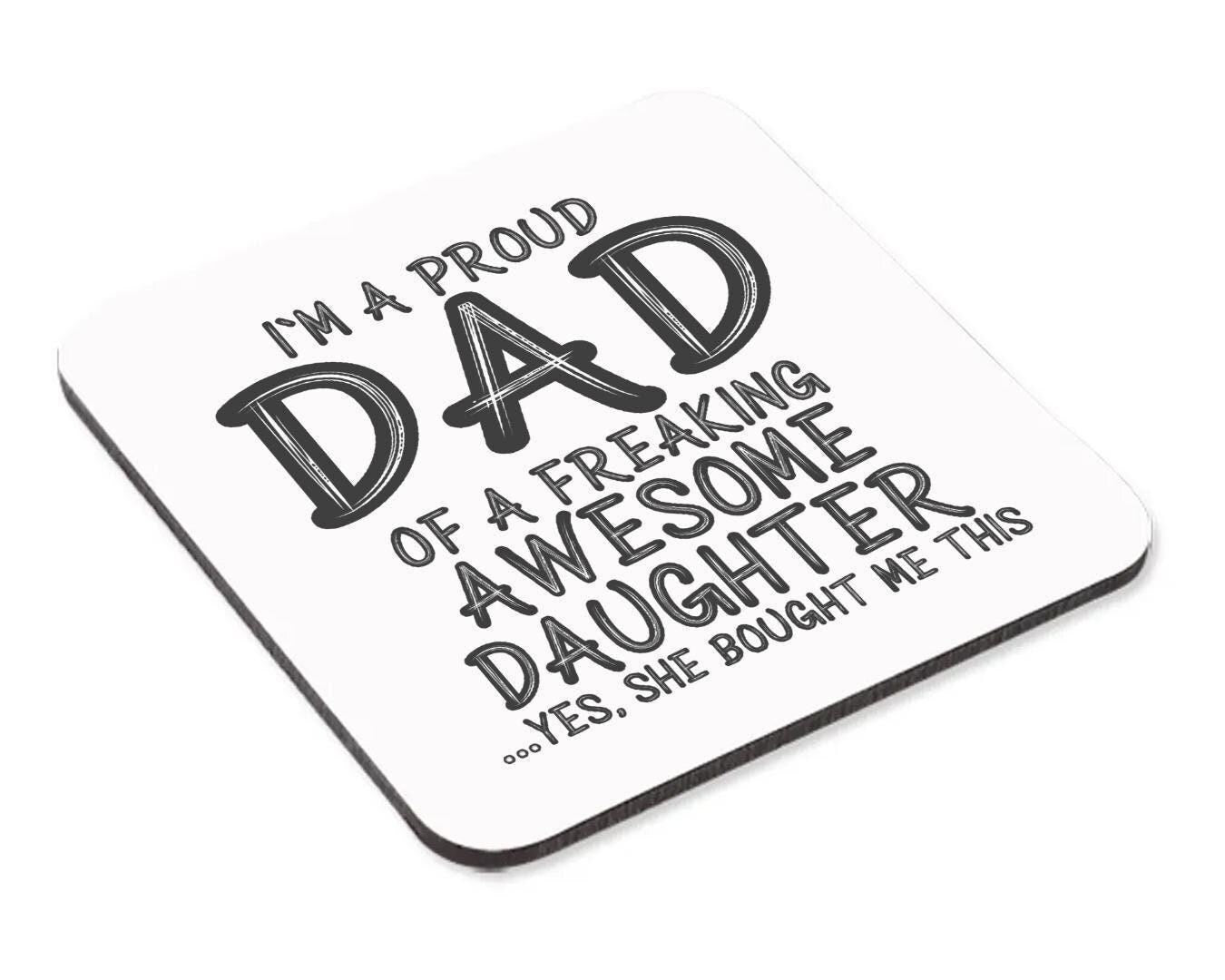 Im A Proud Dad Mug & Coaster Set Daddy Birthday Fathers Day Daughter Son Gift
