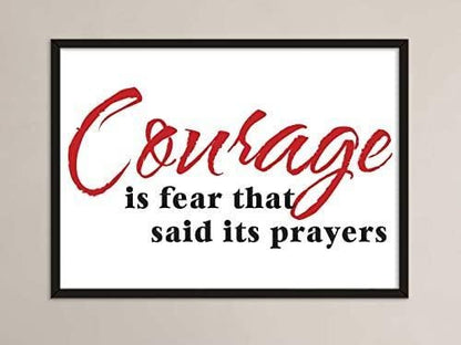 Courage Is Fear Inspirational Positive Thought Quote Poster Print Wall