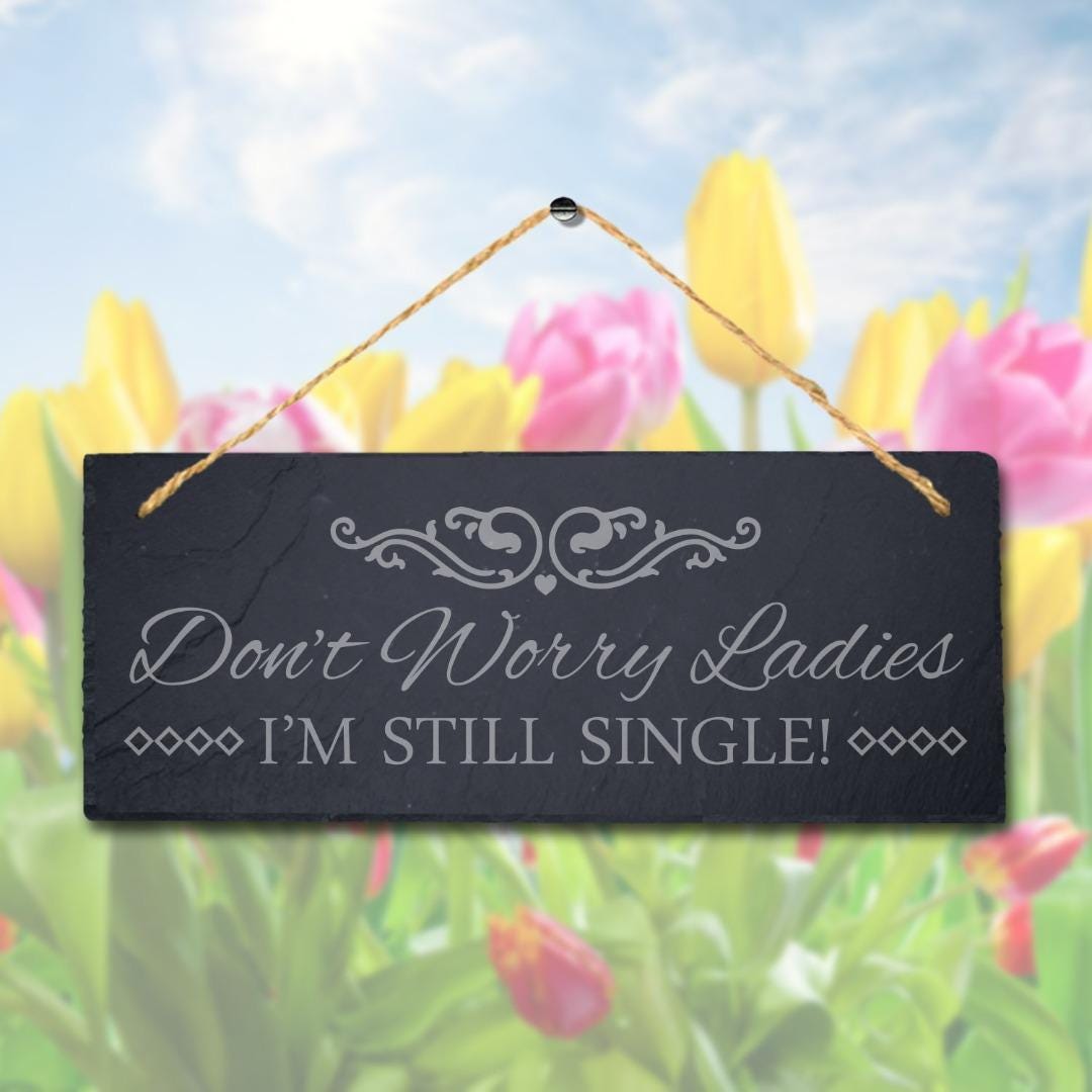 Dont Worry Ladies Laser Engraved Hanging Slate Wedding Party Funny Plaque Sign