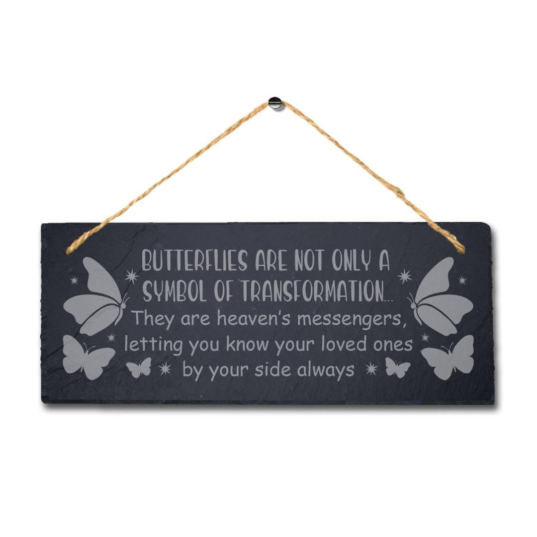 Butterflies Are Not Only Symbol Of Transformation Hanging Slate Plaque Sign
