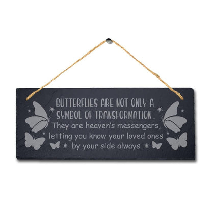 Butterflies Are Not Only Symbol Of Transformation Hanging Slate Plaque Sign