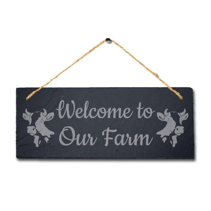 Welcome To Our Farm Laser Engraved Hanging Slate Farmhouse Cattle Plaque Sign