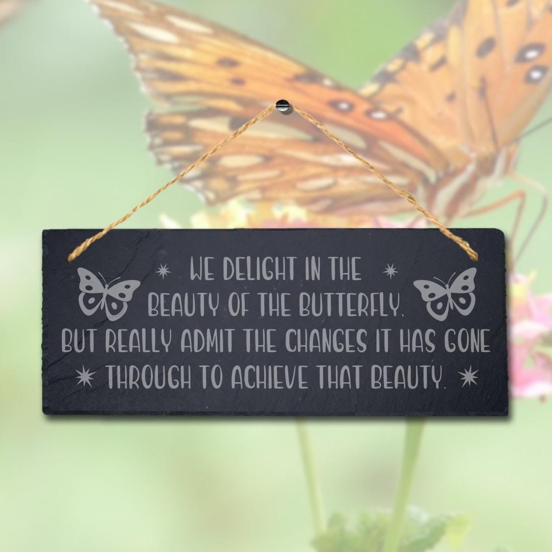 We Delight In The Beauty Of Butterfly Engraved Hanging Slate Garden Plaque Sign