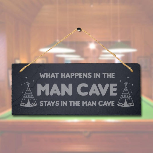 What Happen In The Man Cave Stay Laser Engraved Hanging Slate Pub Bar Plaque Sign