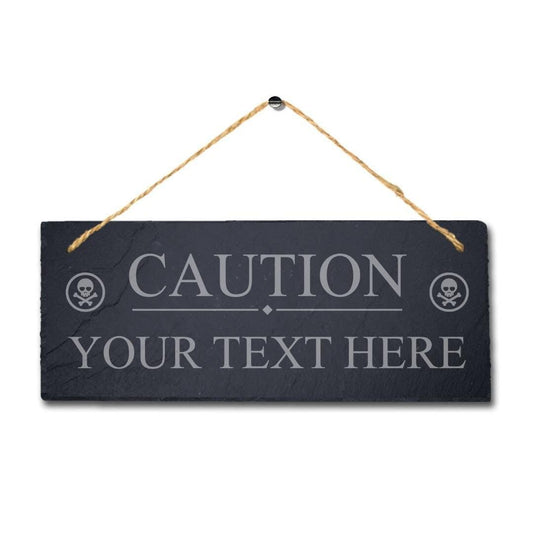 Personalised Slate Caution Sign: Laser Engraved Hanging Home Plaque