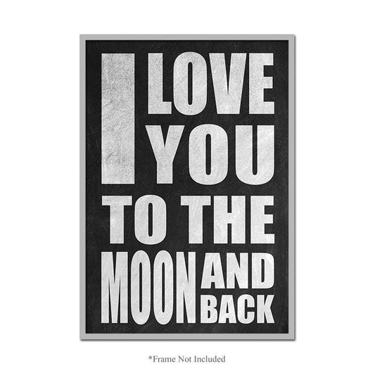 I Love You To The Moon And Back Poster: Bedroom Wall Art