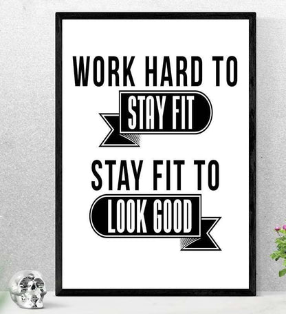 Work Hard To Stay Fit Inspirational Positive Quote Poster Print Wall