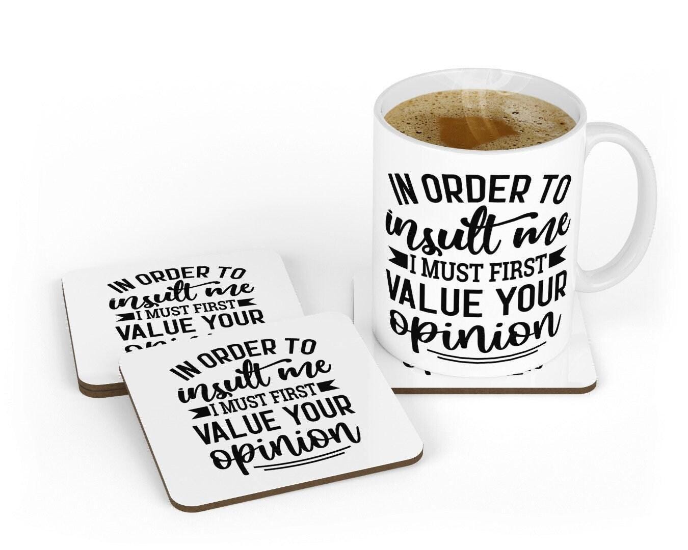 Sarcastic Ceramic Coffee Mug & Coaster Set: Funny Insult Gift
