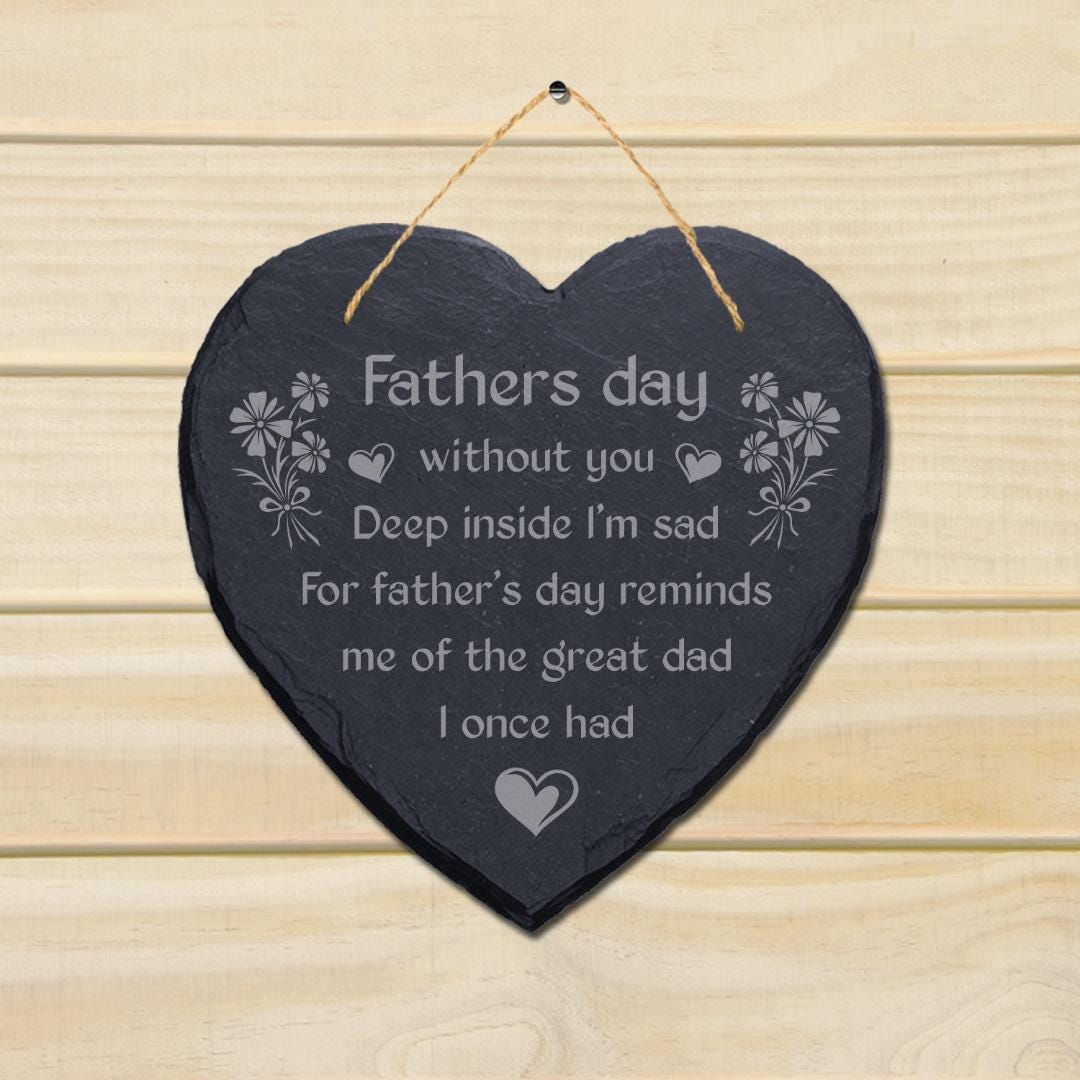 Father Day Without You Deep Sad Engraved Hanging Memorial Heart Shape Slate Sign