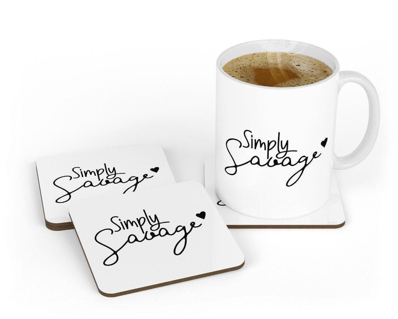 Simply Savage Mug & Coaster Set - Funny Novelty Gift