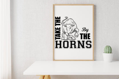 Take The Bull By Horns Inspirational Positive Thought Quote Poster Print Wall