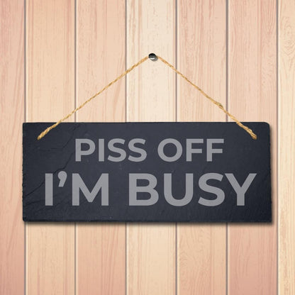 I Am Busy Laser Engraved Hanging Slate Humorous Home Office Room Door Plaque Sign