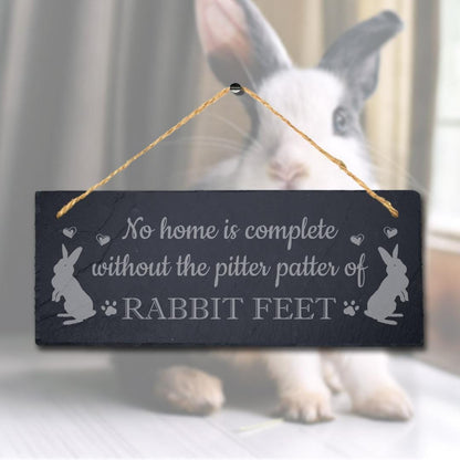 No Home Complete Without Pitter Patter Rabbit Hanging Slate Bunny Plaque Sign