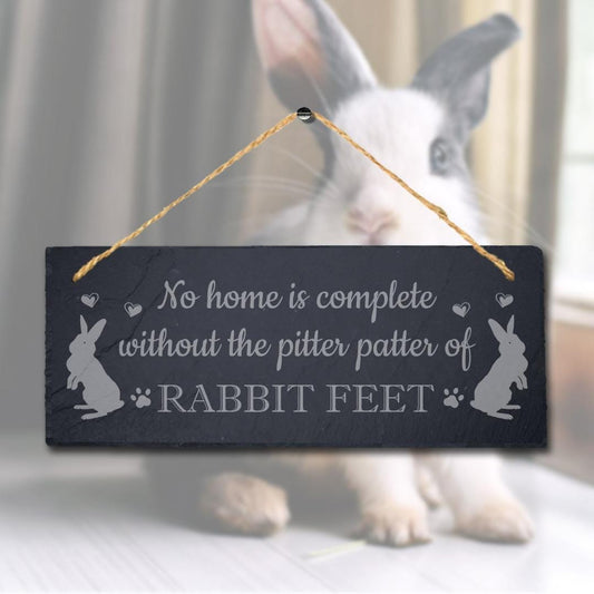 No Home Complete Without Pitter Patter Rabbit Hanging Slate Bunny Plaque Sign