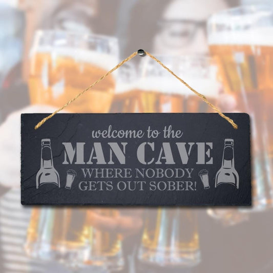 Welcome To Man Cave Where Nobody Laser Engraved Hanging Slate Pub Shed Plaque Sign