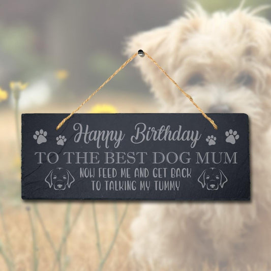 Engraved Slate Dog Mum Birthday Plaque: Rustic Hanging Sign