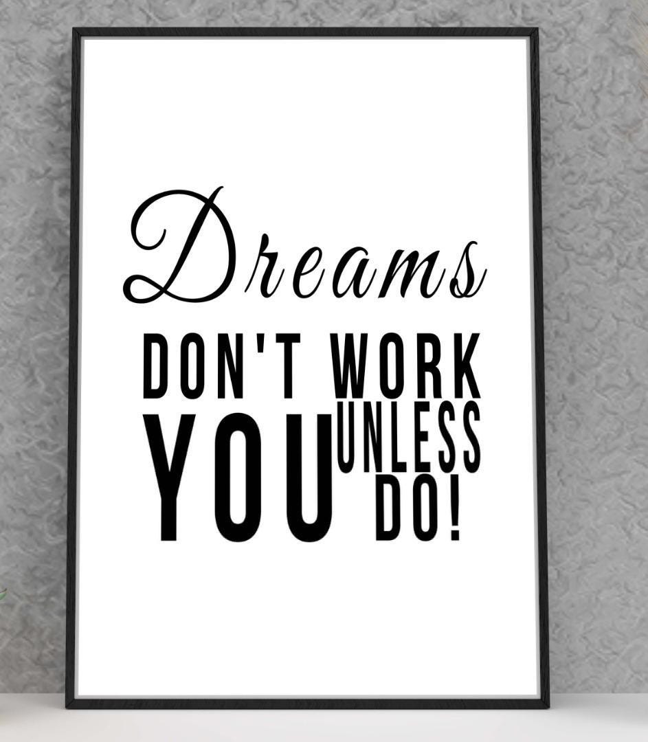 Dreams Dont Work Unless You Do Inspirational Positive Quote Poster Print Wall