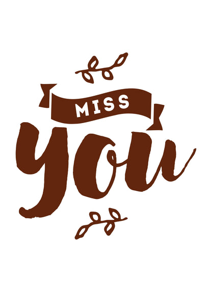 Miss You Motivational Inspirational Positive Thought Quote Poster Print Wall