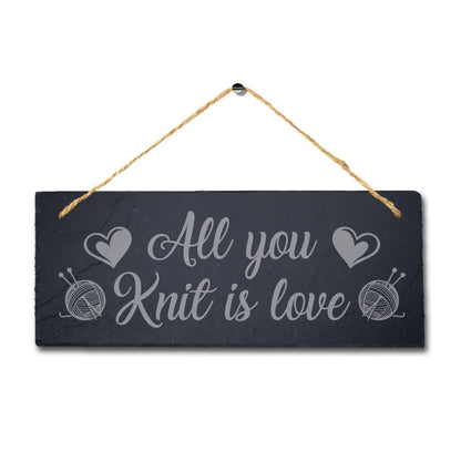 All You Knit Is Love Laser Engraved Hanging Slate Stitching Tailor Plaque Sign