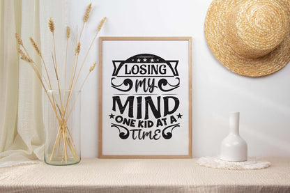 Losing My Mind One Kid Mothers Day Inspirational Mom Love Mum Poster Wall Art