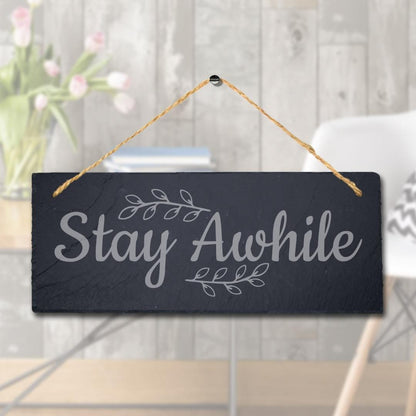 Stay Awhile Laser Engraved Wall Hanging Slate Home Decor House Door Plaque Sign