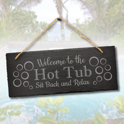 Hot Tub Sit Back Engraved Hanging Slate Plaque Funny Spa Bath Pool Gift Sign
