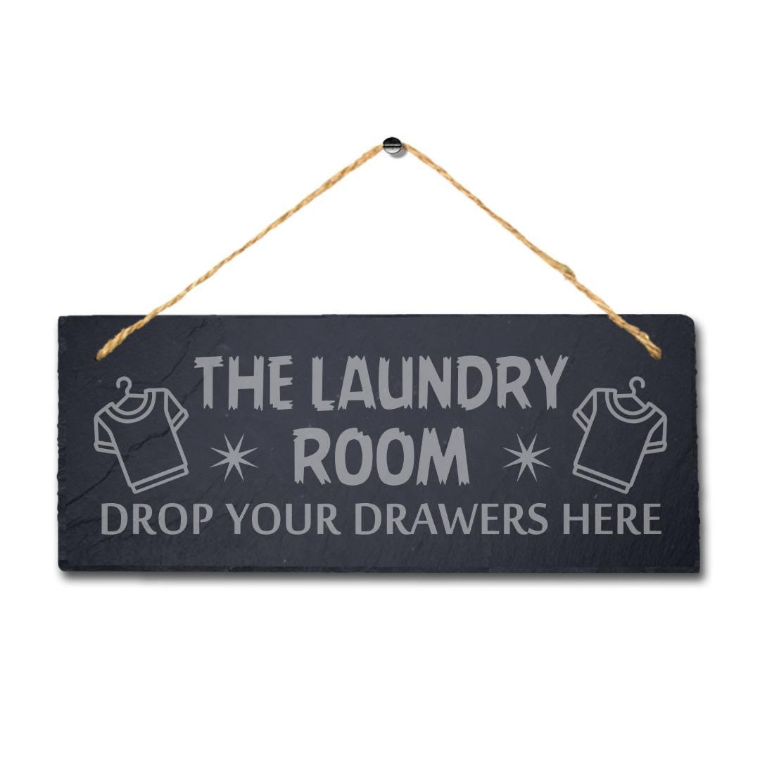 Laundry Room Drop Your Drawers Laser Engraved Hanging Slate Funny Plaque Sign