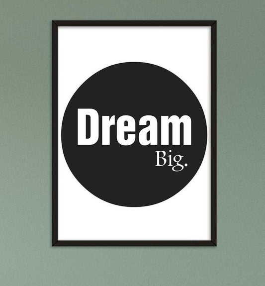 Dreams Big Inspirational Positive Thought Quote Art Poster Print Wall