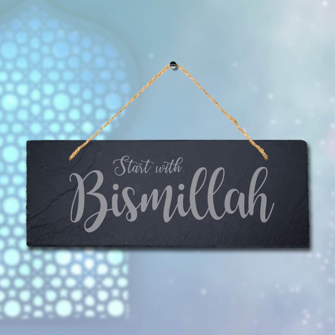 Start With Bismillah Laser Engraved Islamic Arabic Hanging Slate Plaque Sign