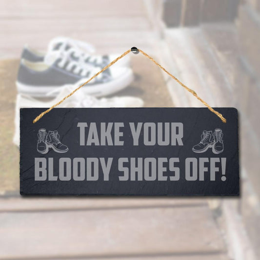 Take Your Shoes Off Laser Engraved Hanging Slate Plaque Home Hygiene Sign