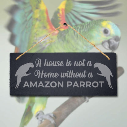 House Is Not Home Without Amazon Parrot Engraved Hanging Slate Bird Plaque Sign