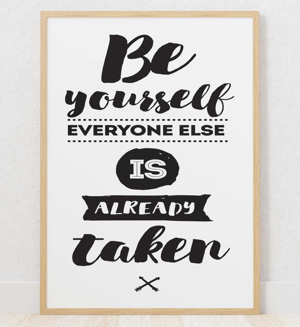 Be Yourself Everyone Is Already Inspirational Positive Quote Poster Wall