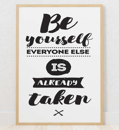 Be Yourself Everyone Is Already Inspirational Positive Quote Poster Wall